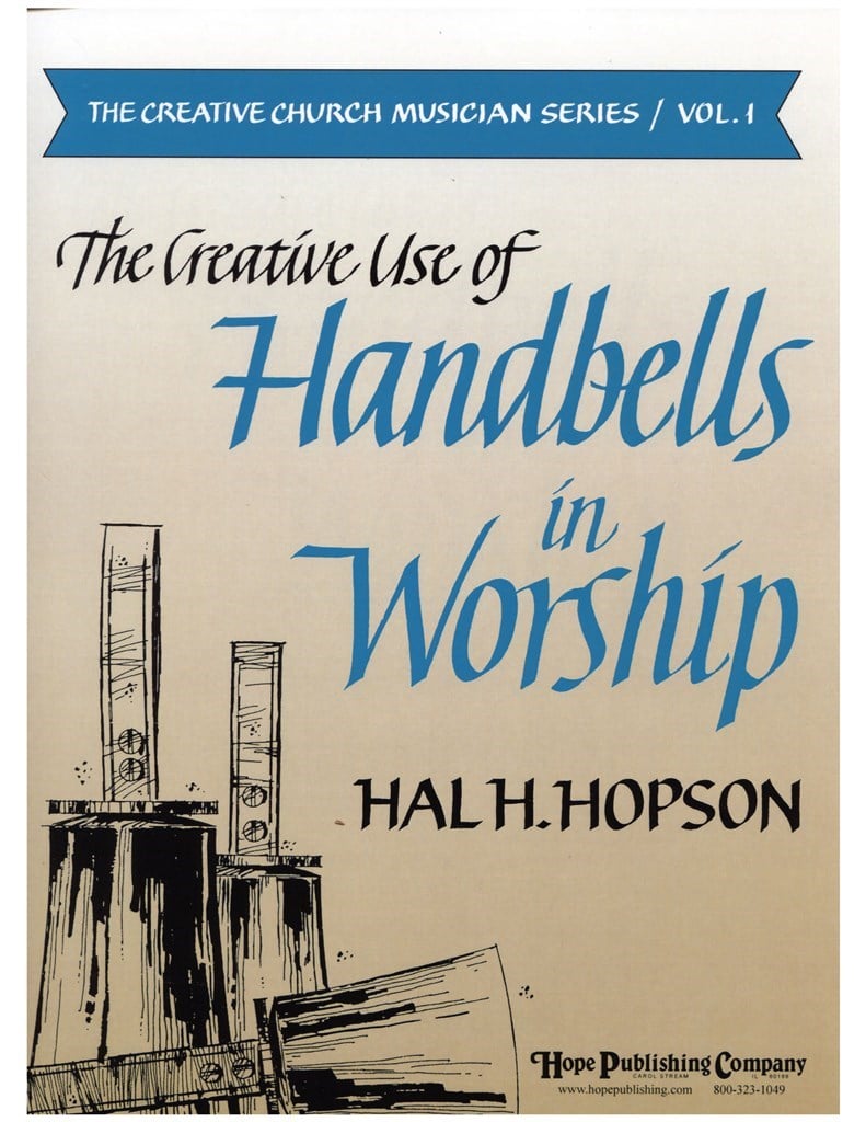 Creative Use of Handbells In Worship, The